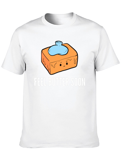 Feel Butter Soon T-Shirt - Get Well Gift