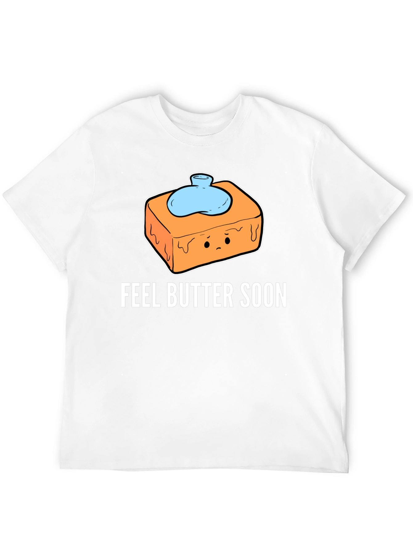 Feel Butter Soon T-Shirt - Get Well Gift