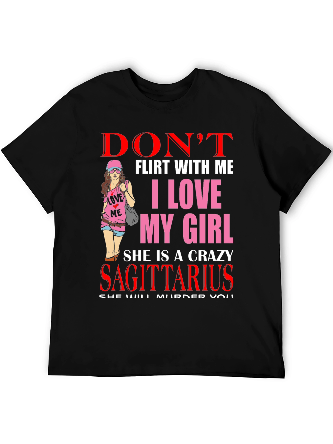 Dont Flirt With Me Sagittarius T-Shirt