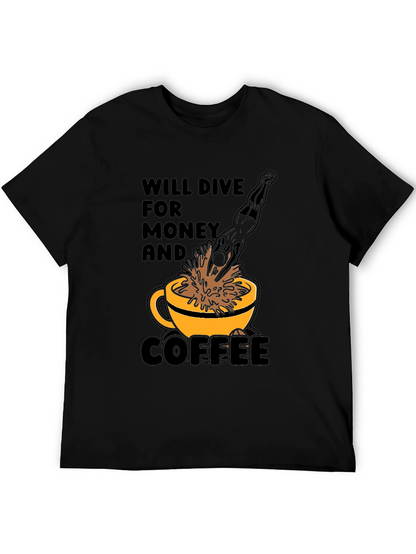 Will Dive for Money and Coffee T-Shirt
