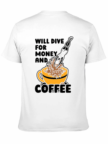 Will Dive for Money and Coffee T-Shirt
