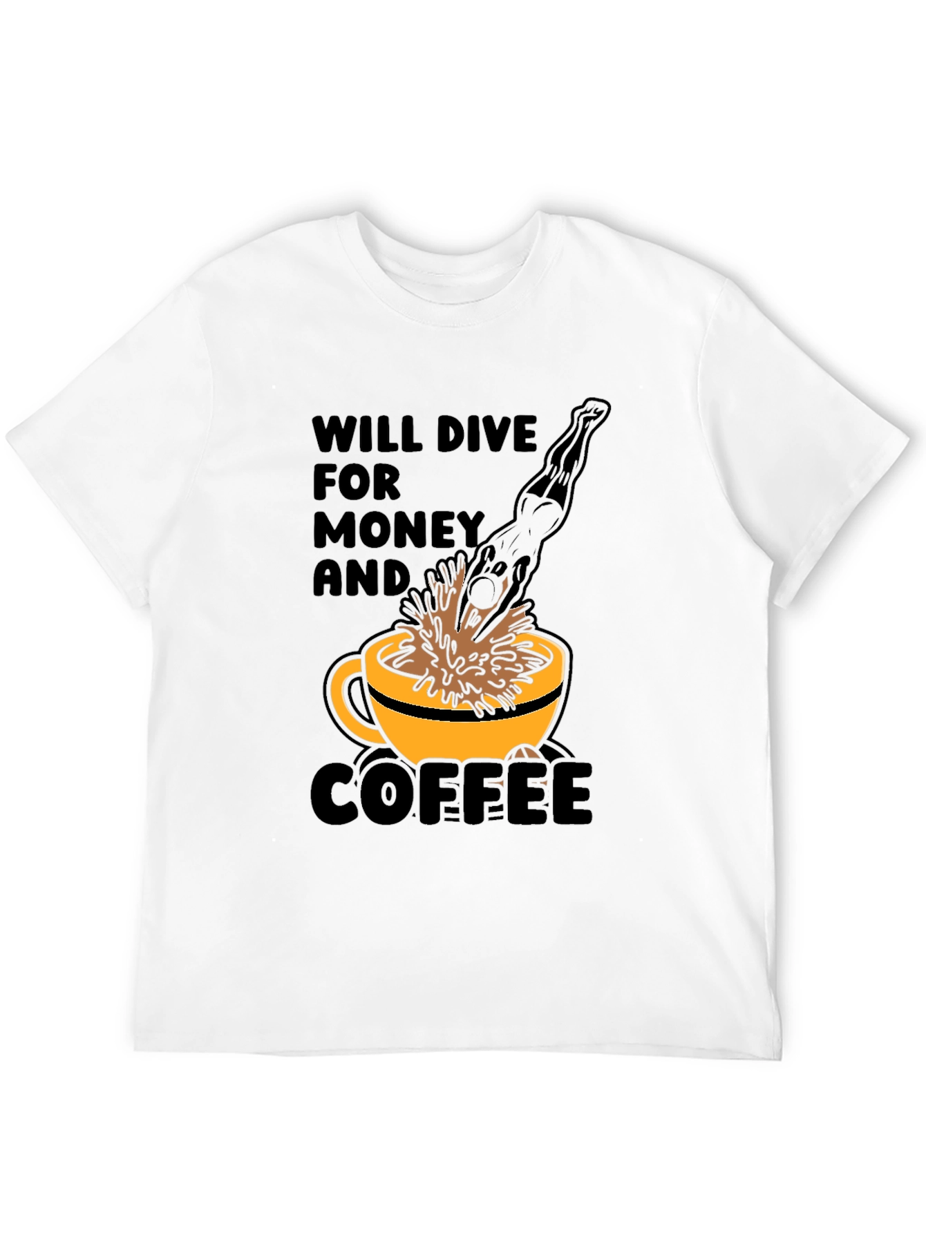 Will Dive for Money and Coffee T-Shirt