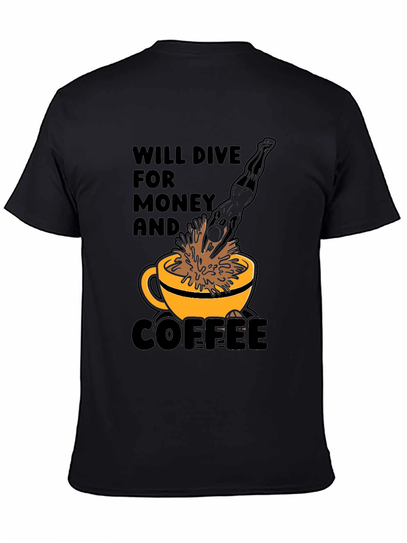 Will Dive for Money and Coffee T-Shirt