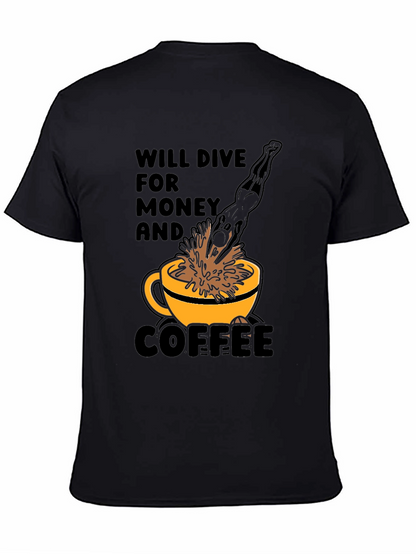 Will Dive for Money and Coffee T-Shirt