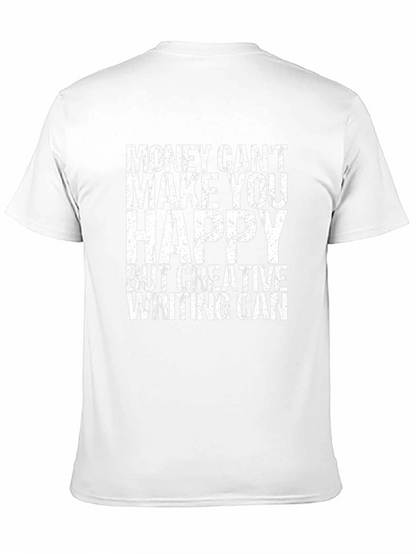 Creative Writing T-Shirt - Money Cant Buy Happiness