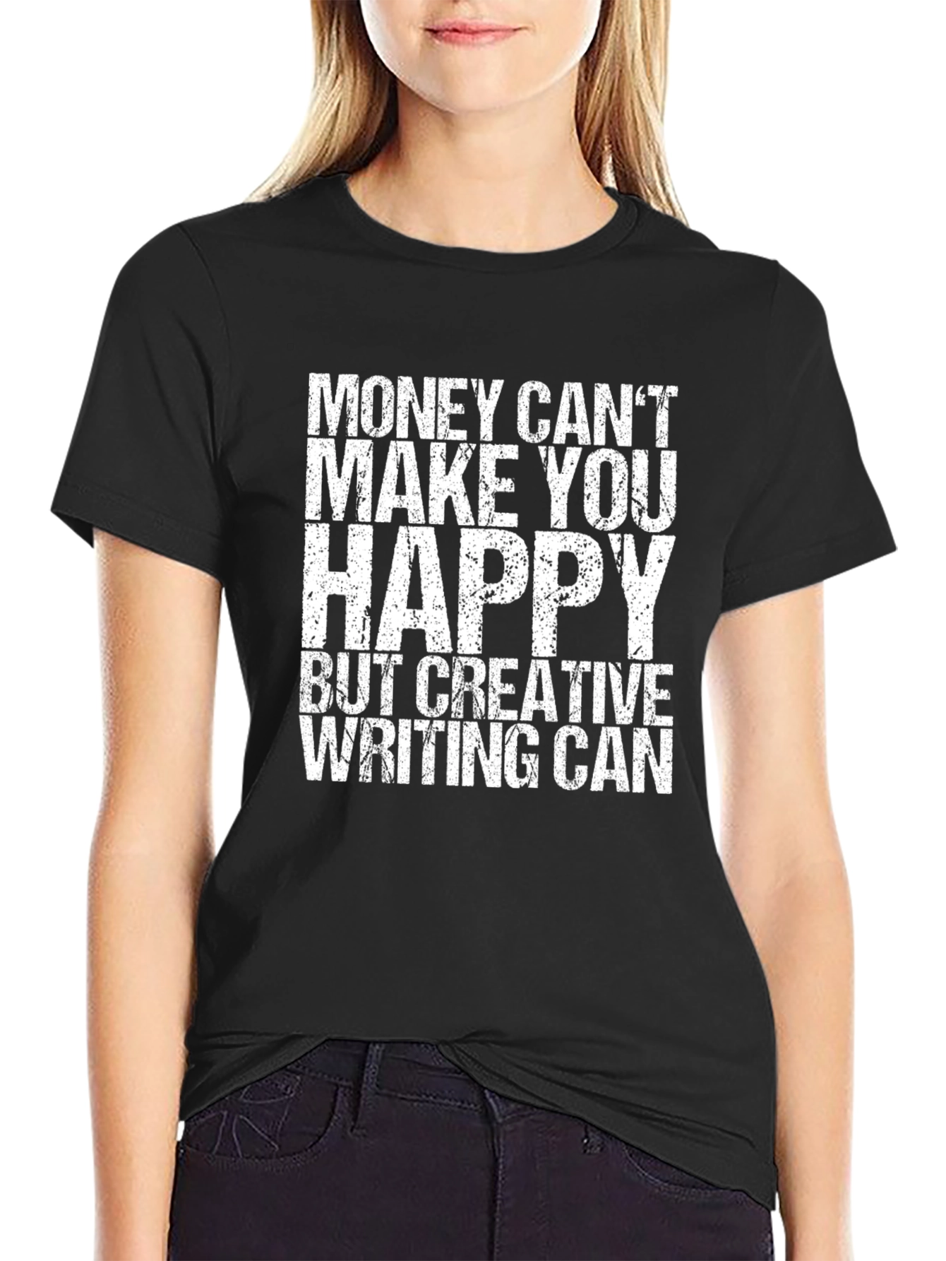 Creative Writing T-Shirt - Money Cant Buy Happiness