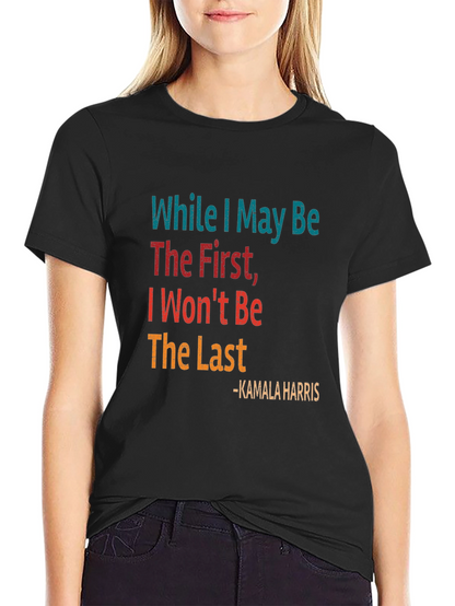 Kamala Harris Quote Graphic Tee