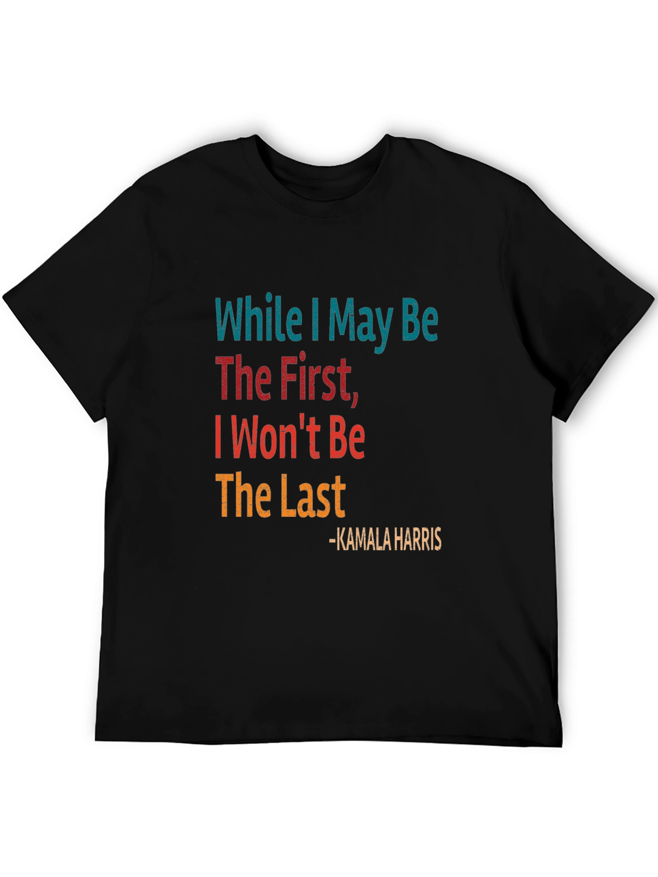 Kamala Harris Quote Graphic Tee