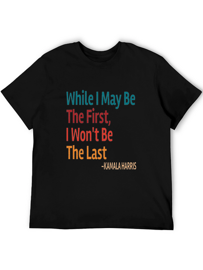 Kamala Harris Quote Graphic Tee
