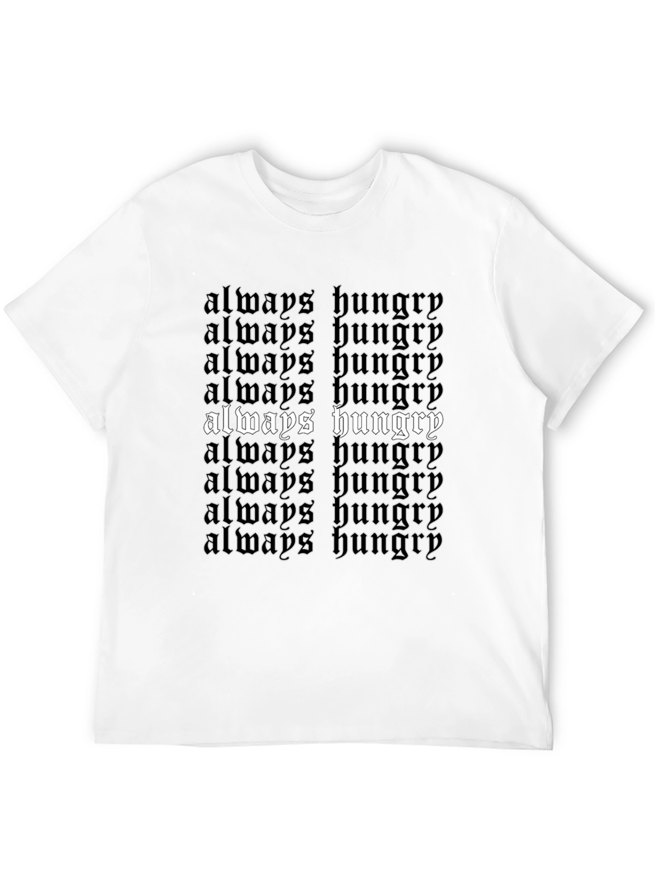 Always Hungry Graphic Tee - Bold Statement T-Shirt