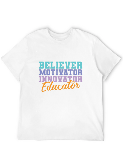 Believer Motivator Educator T-Shirt
