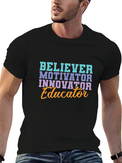 Believer Motivator Educator T-Shirt