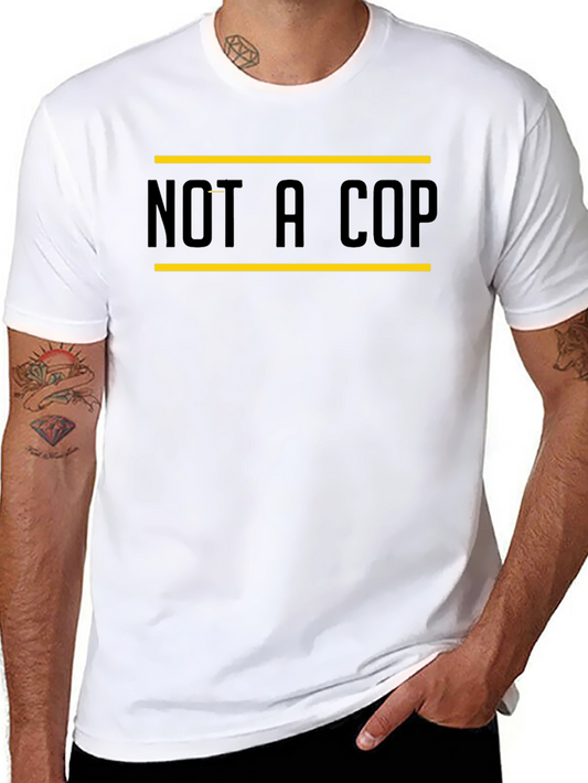 Not A Cop Graphic Tee - Black Casual T-Shirt