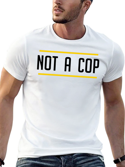 Not A Cop Graphic Tee - Black Casual T-Shirt