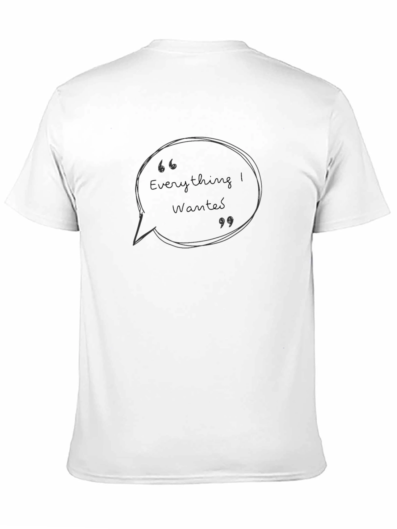Everything I Wanted T-Shirt - Stylish Graphic Tee