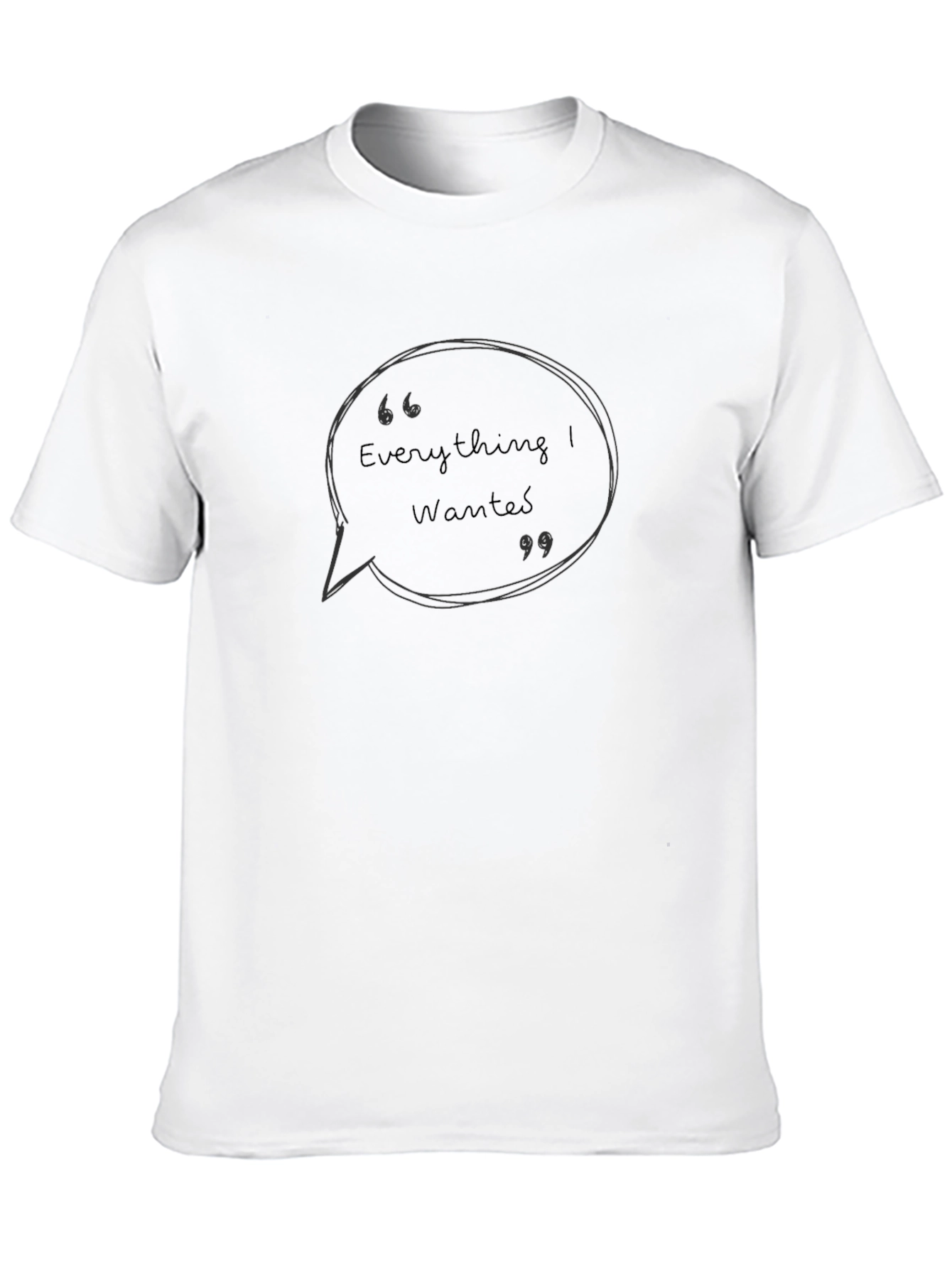 Everything I Wanted T-Shirt - Stylish Graphic Tee