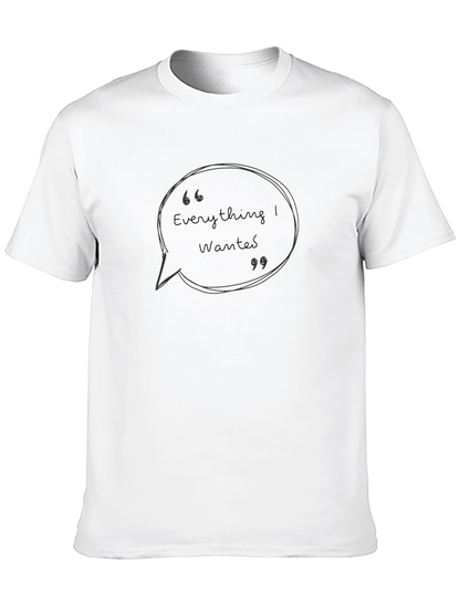 Everything I Wanted T-Shirt - Stylish Graphic Tee