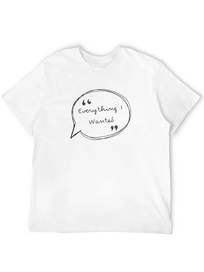 Everything I Wanted T-Shirt - Stylish Graphic Tee