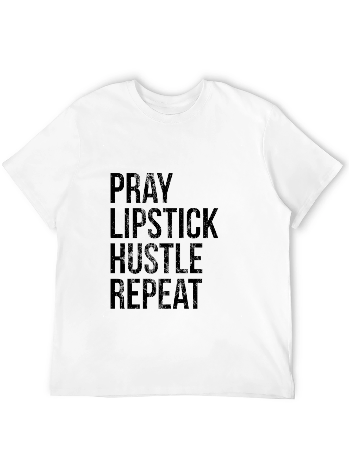 Pray Lipstick Hustle Repeat Black T-Shirt