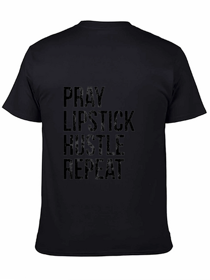 Pray Lipstick Hustle Repeat Black T-Shirt