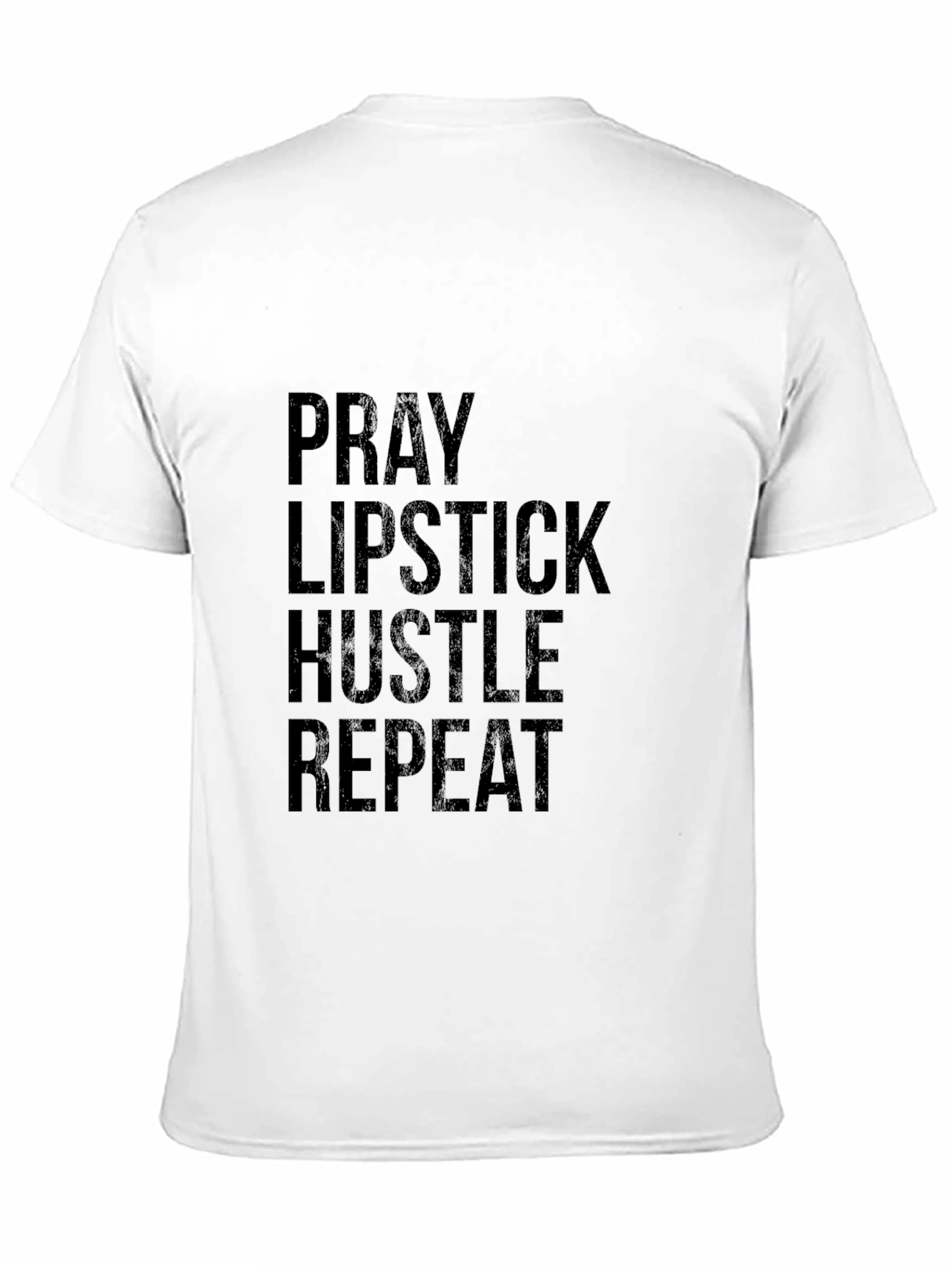 Pray Lipstick Hustle Repeat Black T-Shirt