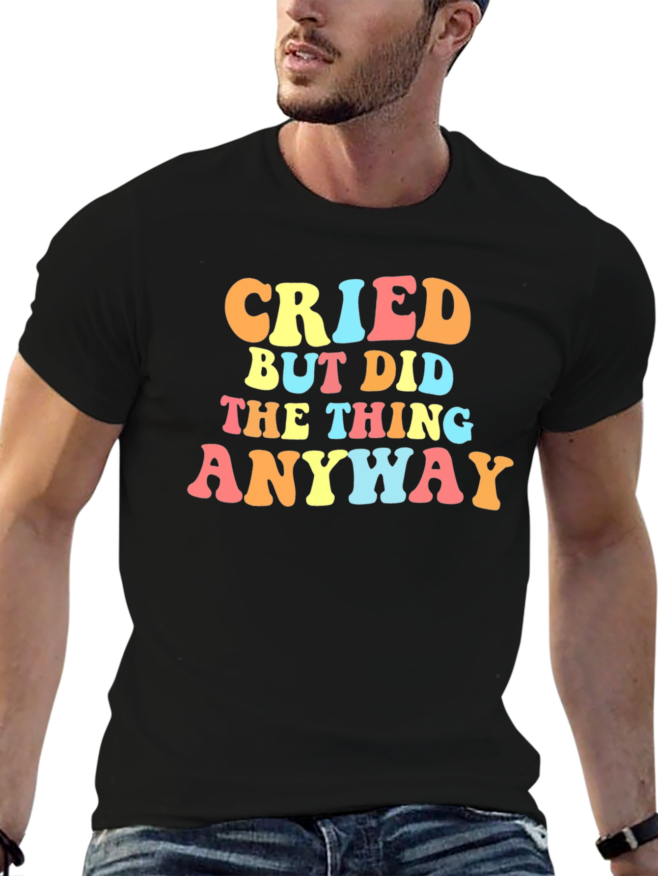 Cried But Did The Thing Anyway Graphic Tee