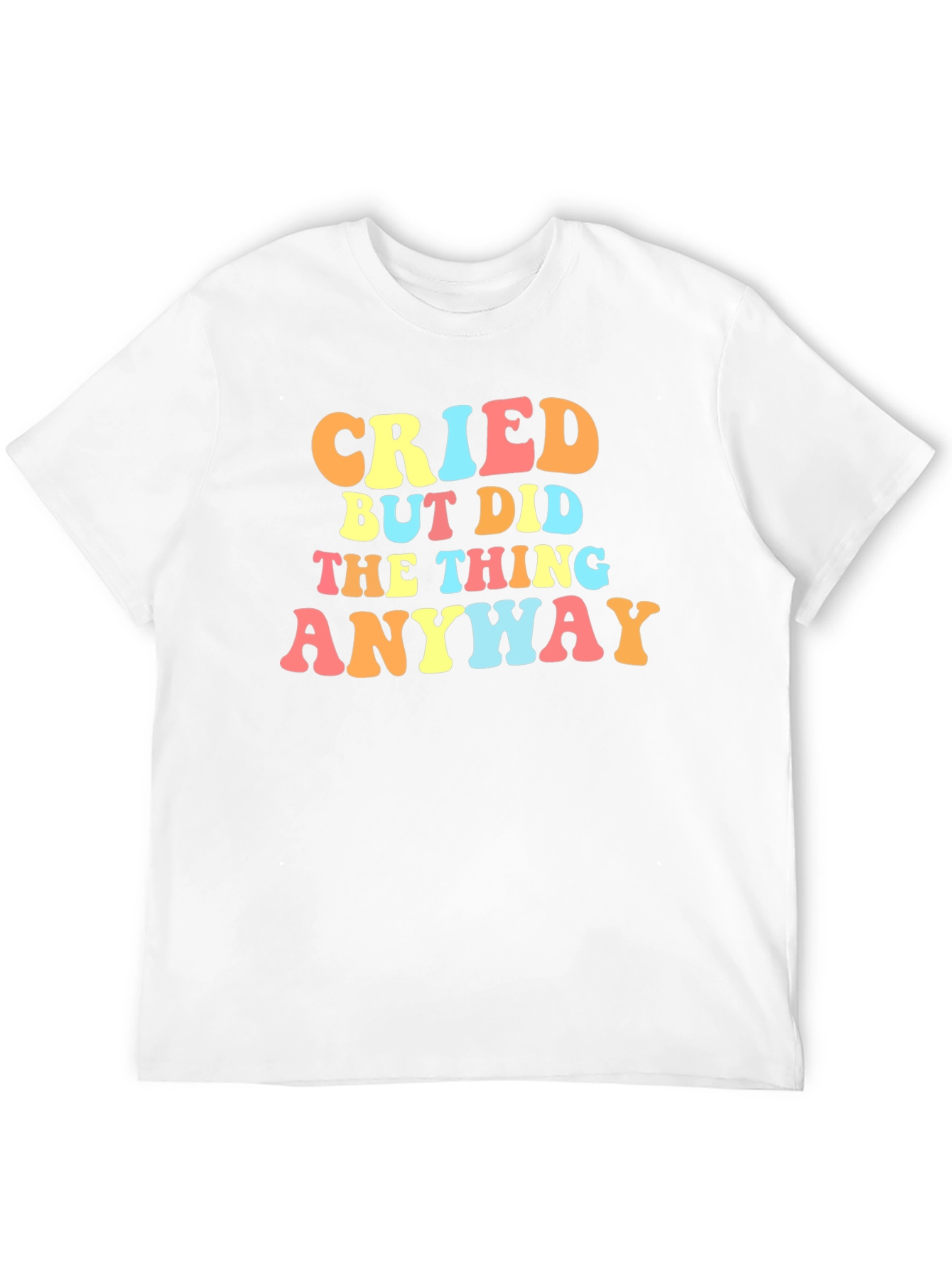 Cried But Did The Thing Anyway Graphic Tee