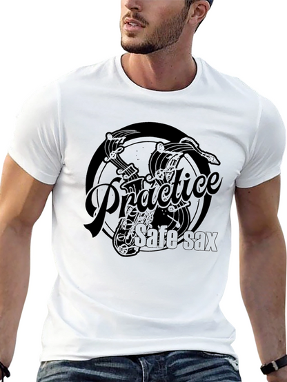 Practice Safe Sax T-Shirt - Music Lover Tee