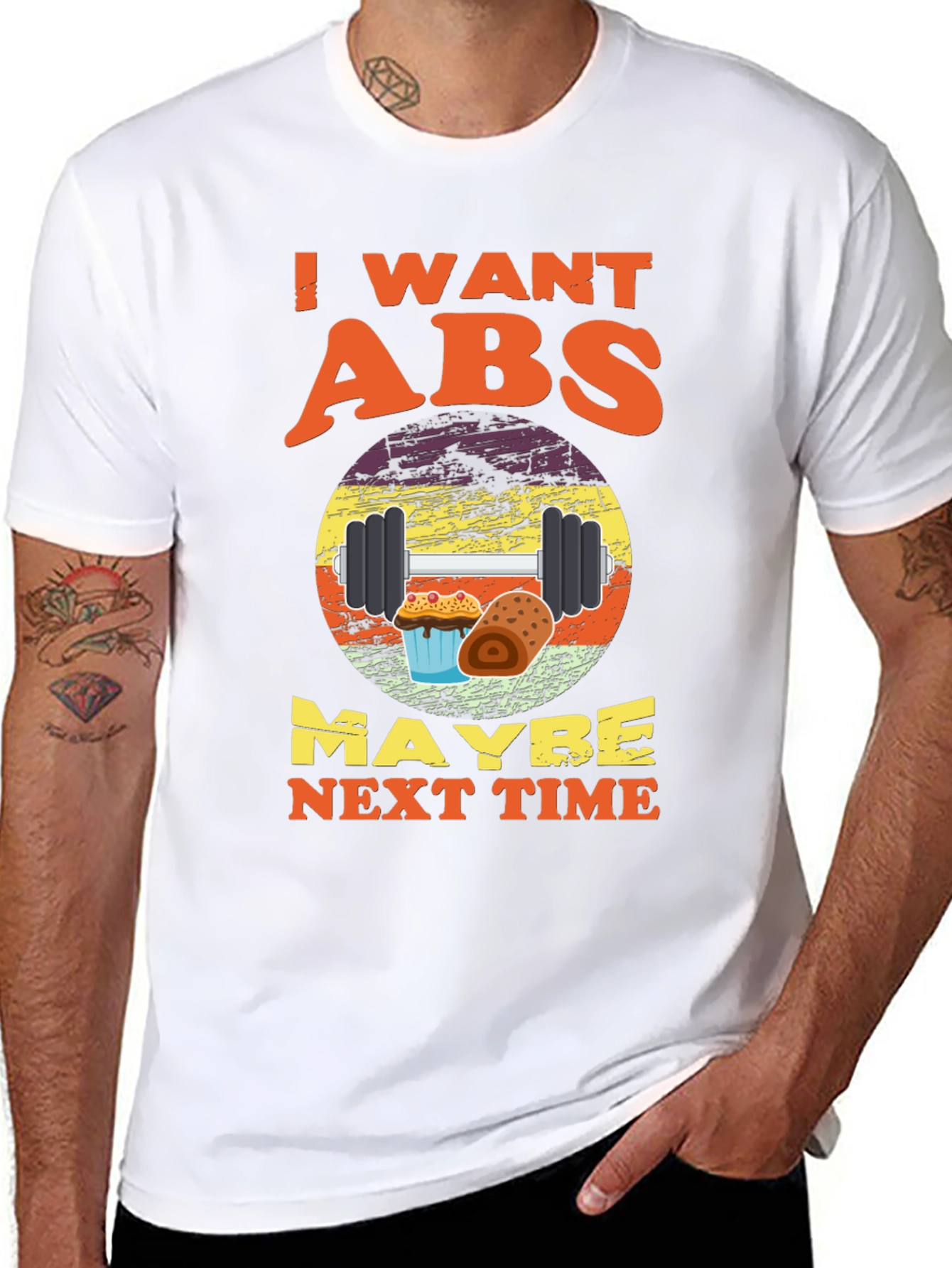 I Want Abs Maybe Next Time T-Shirt