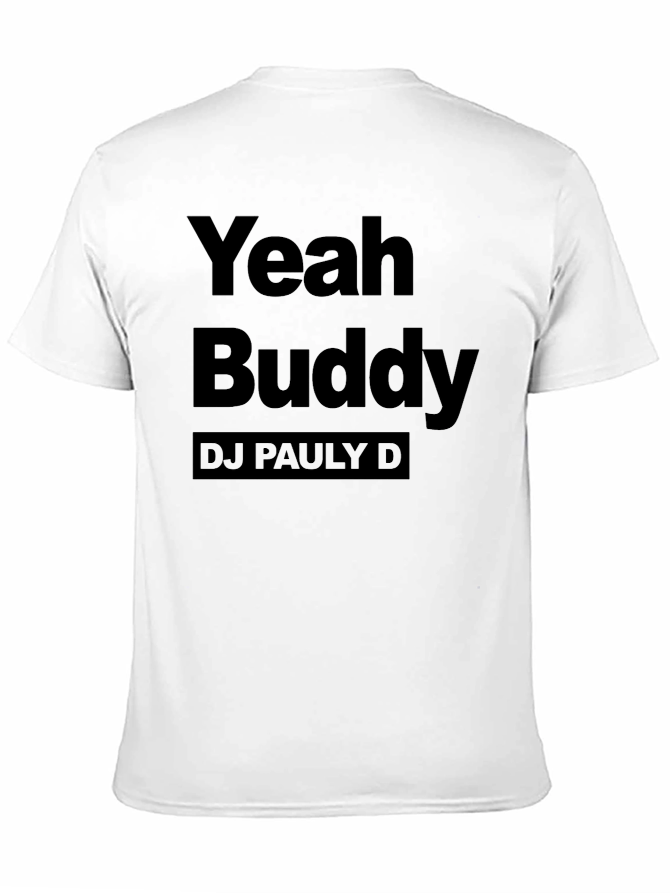 Yeah Buddy DJ Pauly D Black T-Shirt