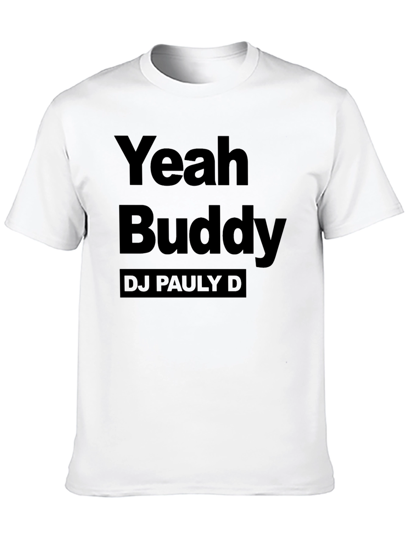 Yeah Buddy DJ Pauly D Black T-Shirt