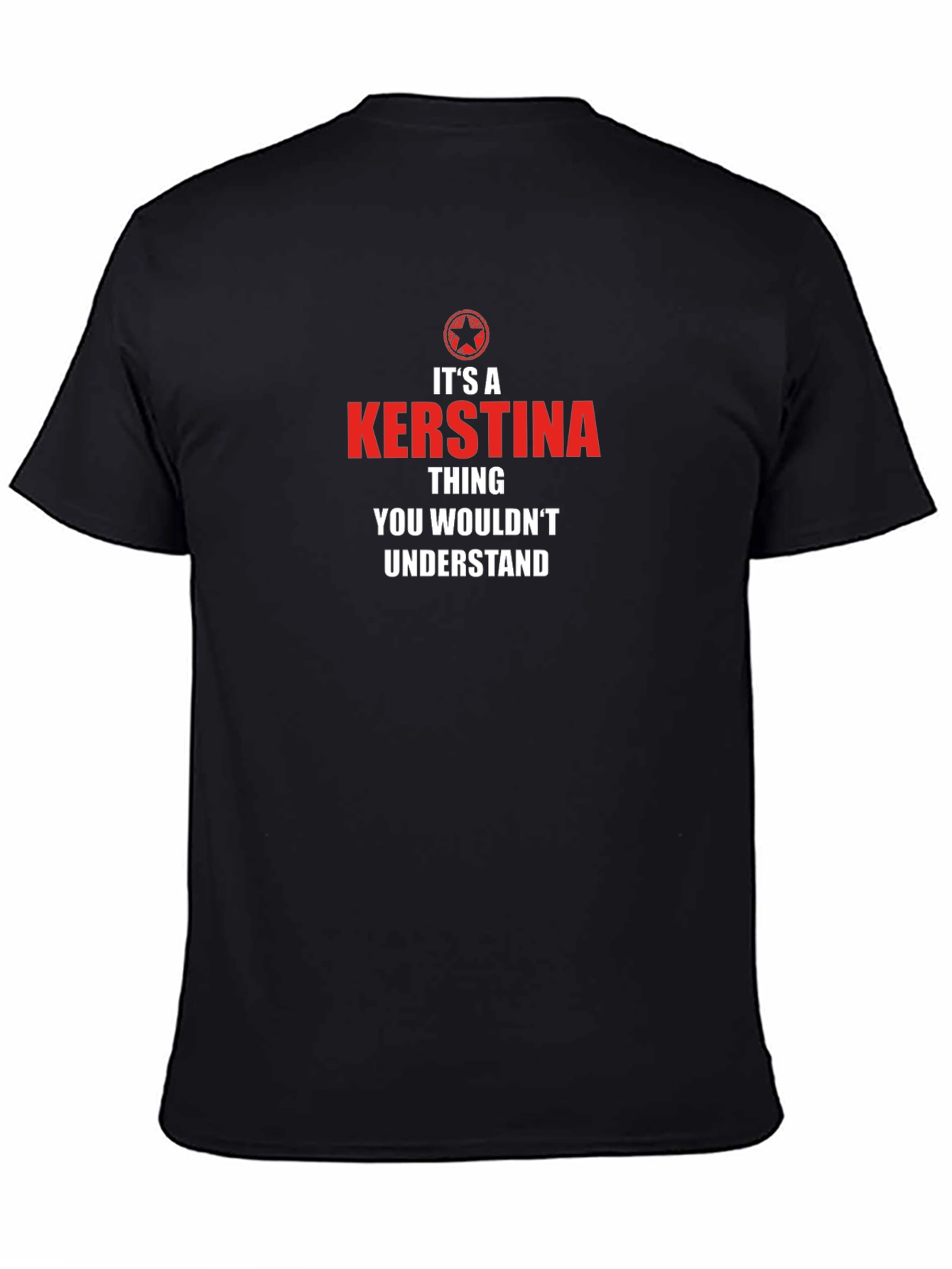 Its A Kerstina Thing T-Shirt