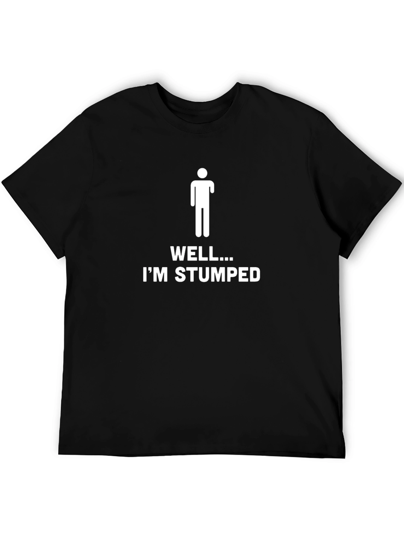 Im Stumped T-Shirt