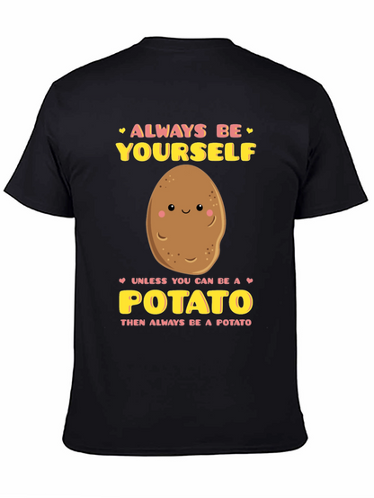 Always Be Yourself Unless Potato Graphic T-Shirt