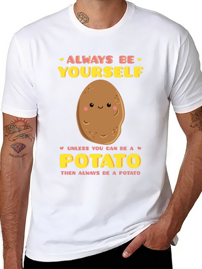 Always Be Yourself Unless Potato Graphic T-Shirt