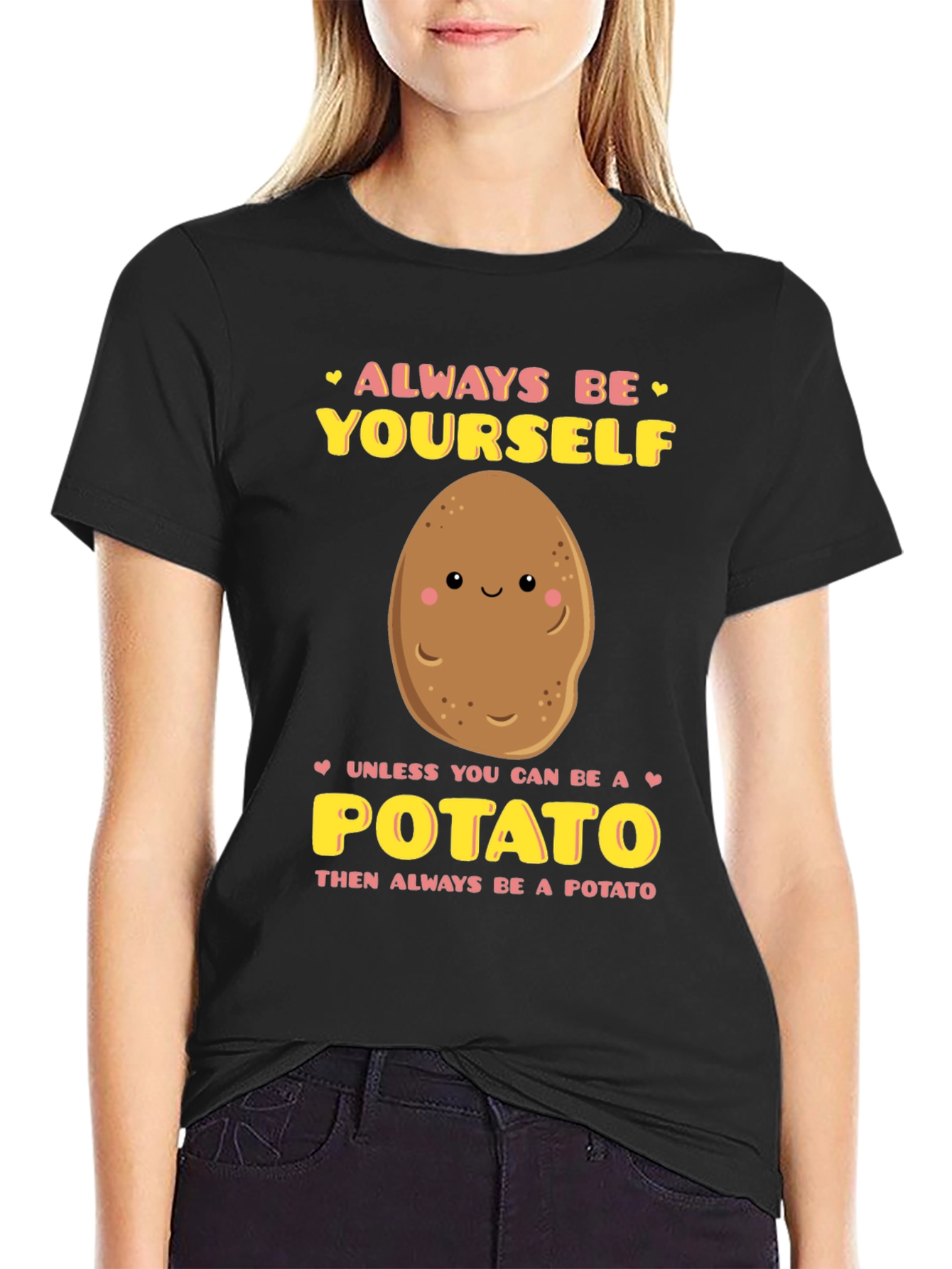 Always Be Yourself Unless Potato Graphic T-Shirt