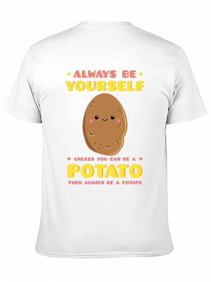 Always Be Yourself Unless Potato Graphic T-Shirt