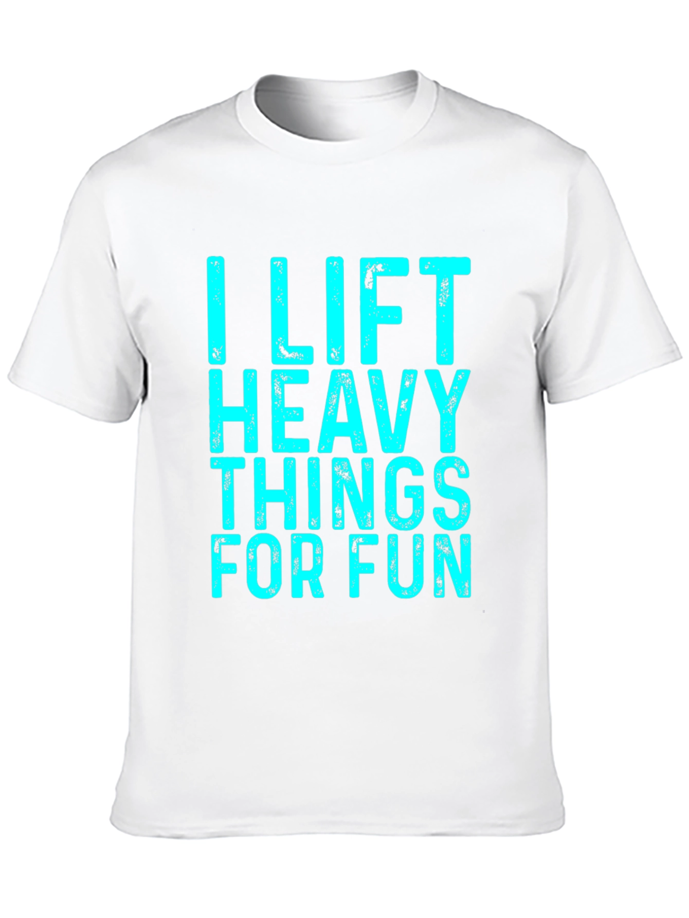 I Lift Heavy Things For Fun T-Shirt