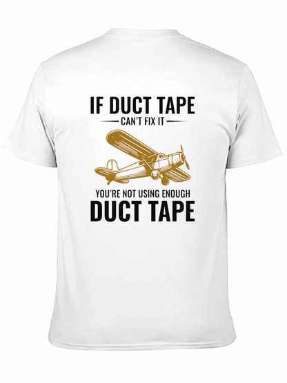 If Duct Tape Cant Fix It T-Shirt