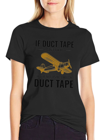 If Duct Tape Cant Fix It T-Shirt