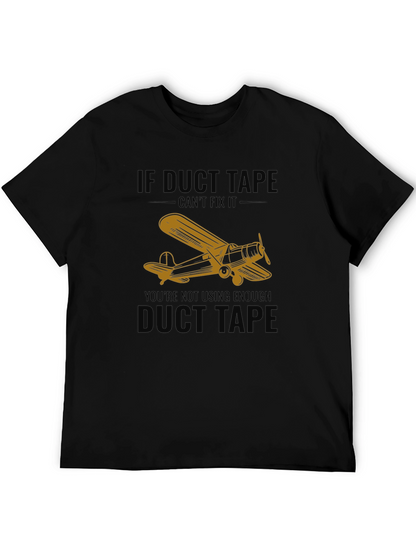 If Duct Tape Cant Fix It T-Shirt
