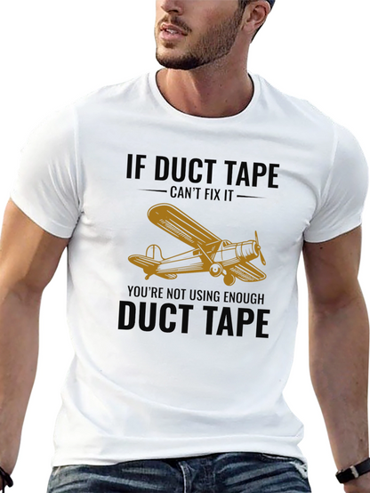 If Duct Tape Cant Fix It T-Shirt