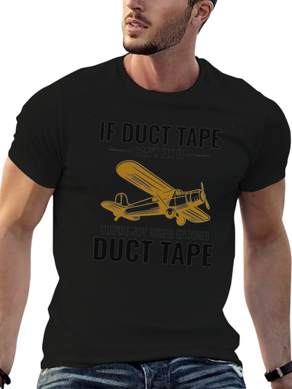 If Duct Tape Cant Fix It T-Shirt