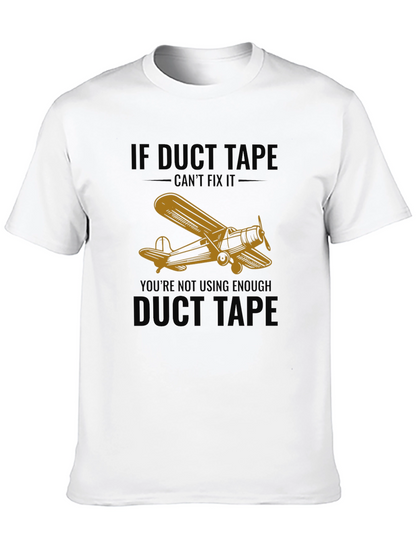 If Duct Tape Cant Fix It T-Shirt