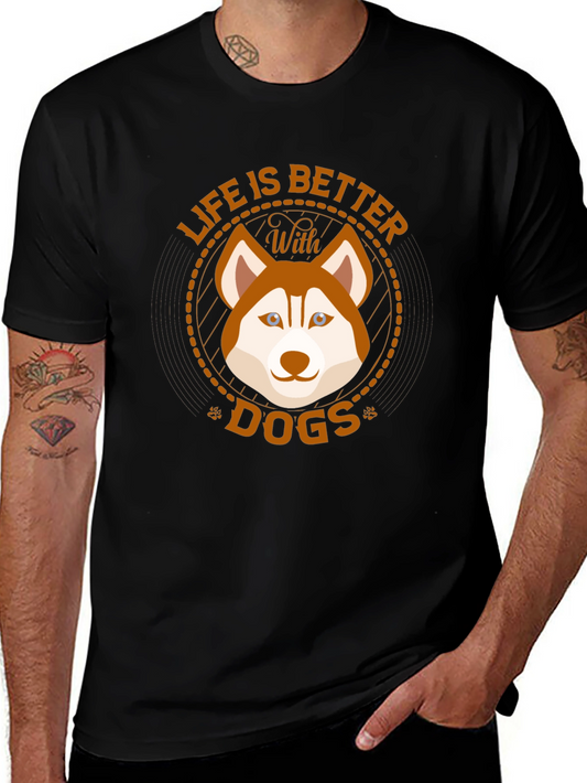 Life is Better With Dogs T-Shirt