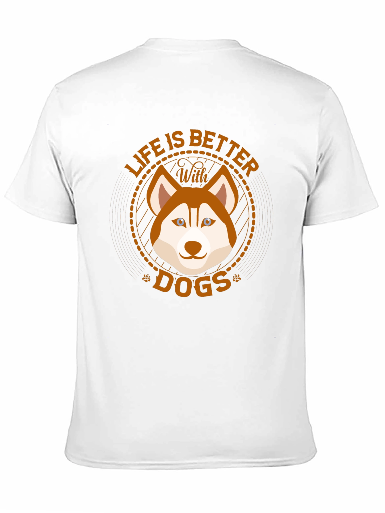 Life is Better With Dogs T-Shirt