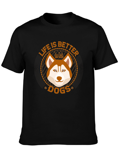 Life is Better With Dogs T-Shirt