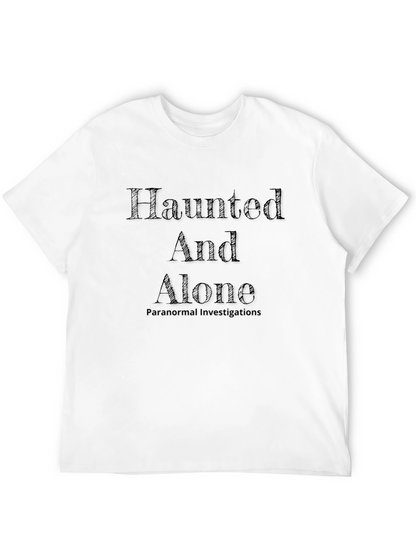 Haunted And Alone Paranormal Investigations Black Tee