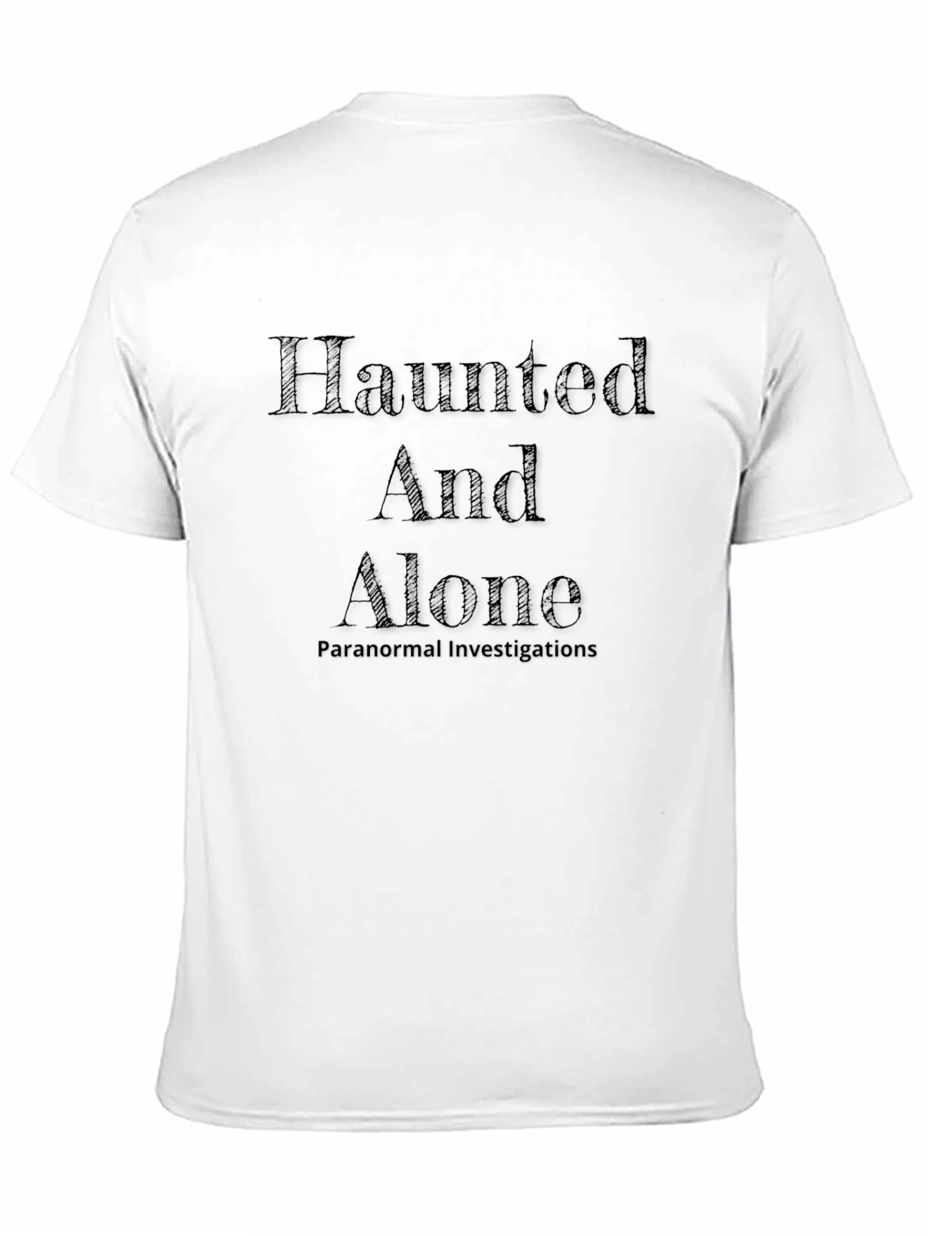 Haunted And Alone Paranormal Investigations Black Tee