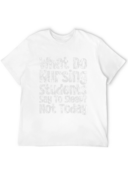 Nursing Student Not Today T-Shirt